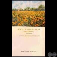  SENDA DE LOS GIRASOLES AMARILLOS, SIN VANG GOG - Autora: MARA RAQUEL VILLALBA C. - Ao 2023